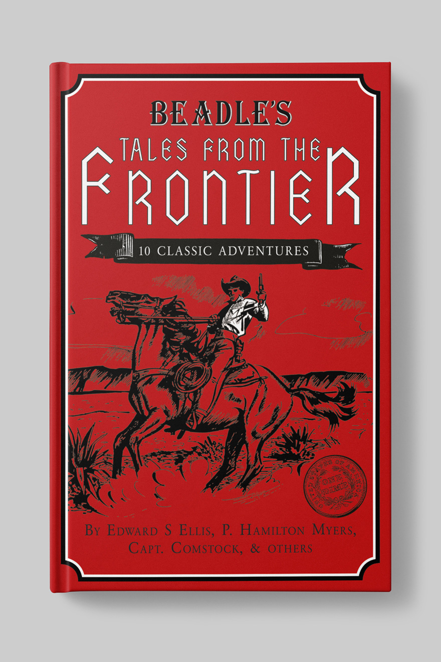 Front of book cover for Beadle's Wild West Tales with the original title, Tales of From the Frontier, showing a retro illustration of a cowboy on horseback against a red background