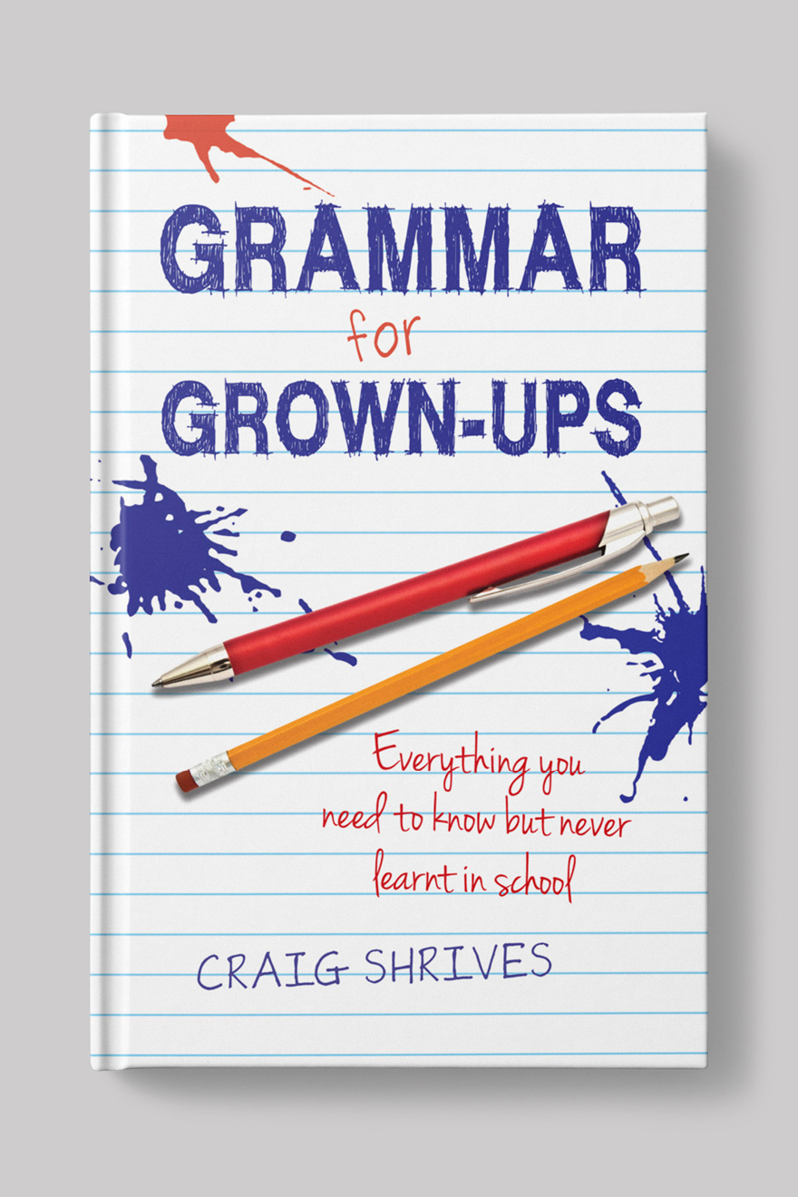 Front of the book cover for a book club edition of Grammar Rules with a new title. This cover features a lined paper background, ink splashes and hand drawn typefaces.